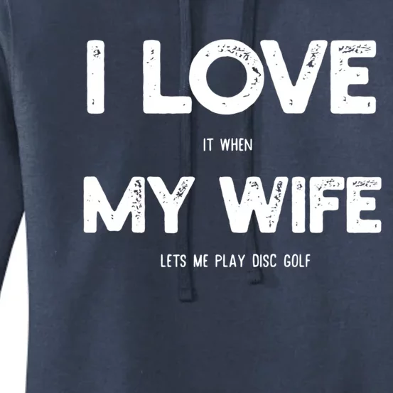 I Love Wife Lets Me Play Disc Golf Husband Golfing Player Gift Women's Pullover Hoodie