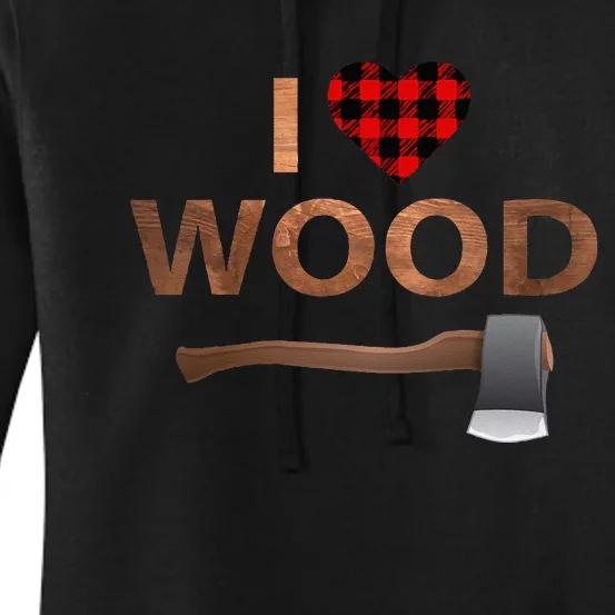 I Love Wood Lumberjack Heart Halloween Party Gift Women's Pullover Hoodie