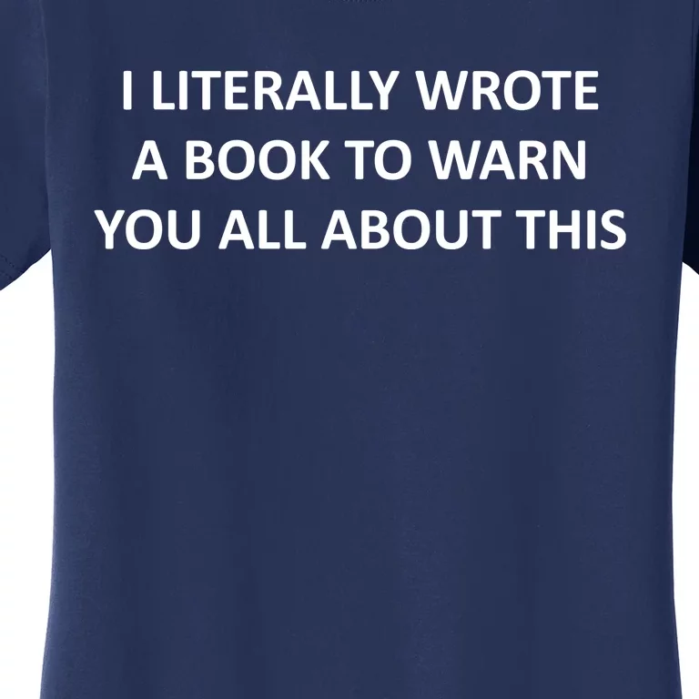 I Literally Wrote A Book To Warn You All About This Women's T-Shirt