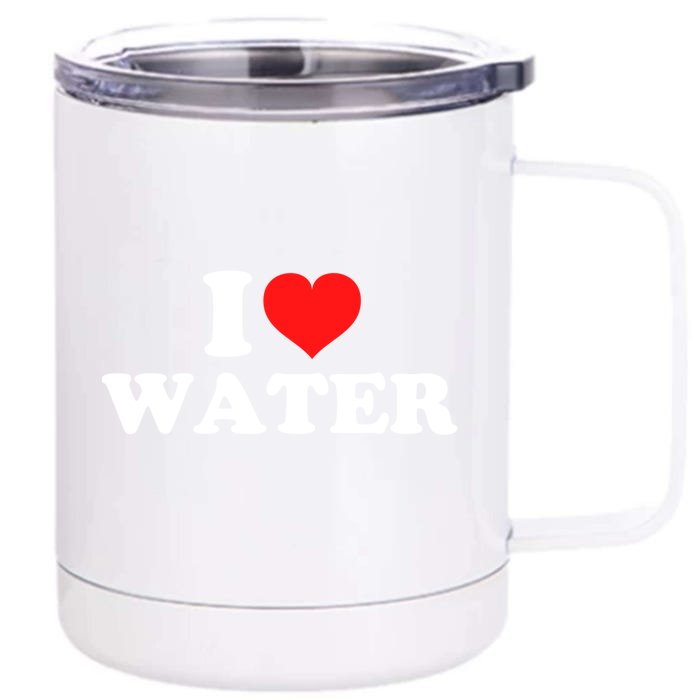 I Love Water Meaningful Gift Front & Back 12oz Stainless Steel Tumbler Cup