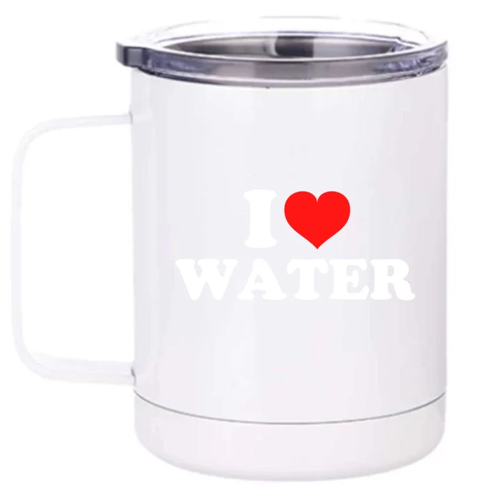 I Love Water Meaningful Gift Front & Back 12oz Stainless Steel Tumbler Cup