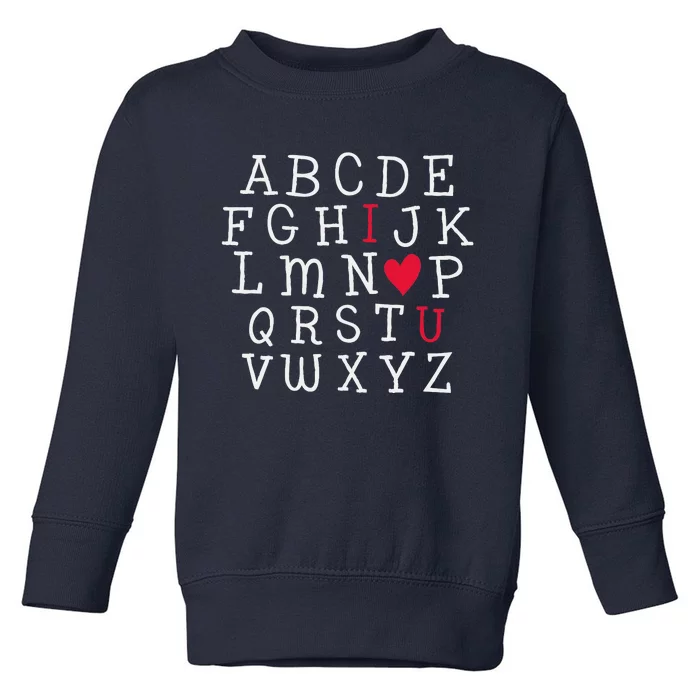 I LOVE YOU Valentines Day Alphabet Teacher Student School Toddler Sweatshirt