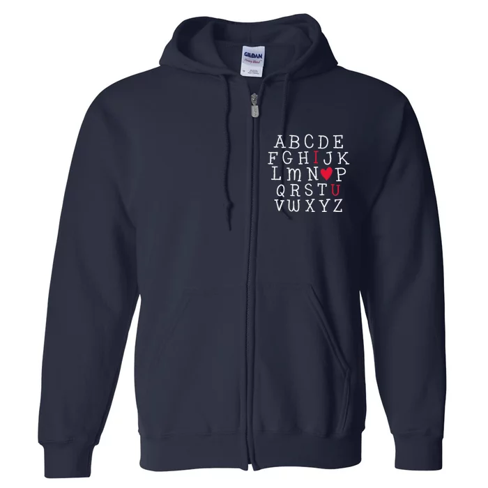 I LOVE YOU Valentines Day Alphabet Teacher Student School Full Zip Hoodie