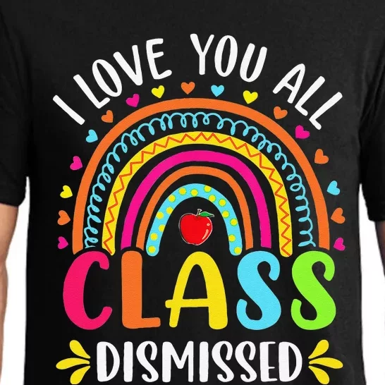 I Love You All Class Dismissed Last Day Of School Rainbow Pajama Set