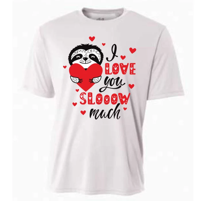 I Love You So Much Cute Sloth Valentines Day Gift Cooling Performance Crew T-Shirt