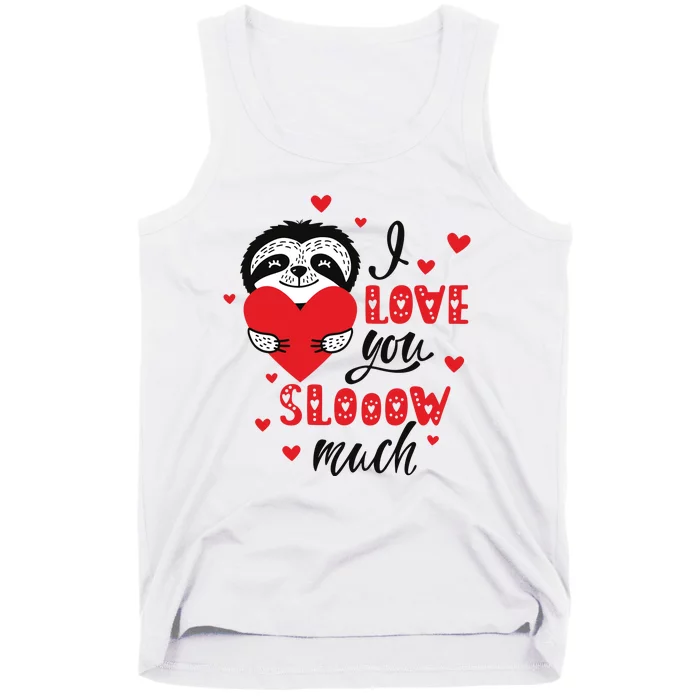 I Love You So Much Cute Sloth Valentines Day Gift Tank Top