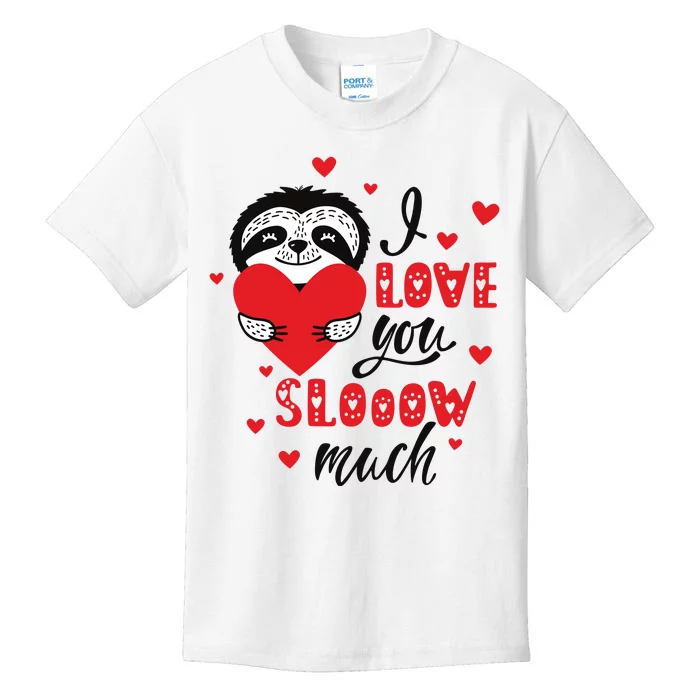 I Love You So Much Cute Sloth Valentines Day Gift Kids T-Shirt