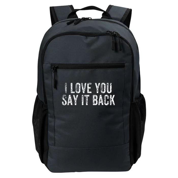 I Love You Say It Back Vintage Design Daily Commute Backpack