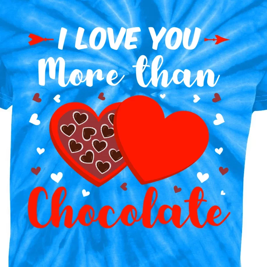 I Love You More Than Chocolate Valentine’s Day Couple Fan Meaningful Gift Kids Tie-Dye T-Shirt