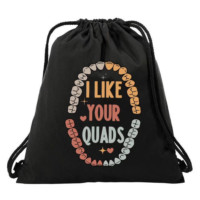 I Like Your Quads Dental Assistant Teeth Drawstring Bag