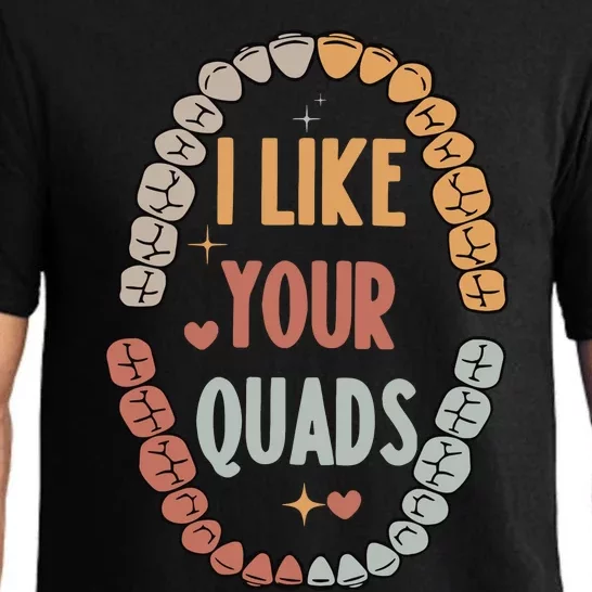 I Like Your Quads Dental Assistant Teeth Pajama Set