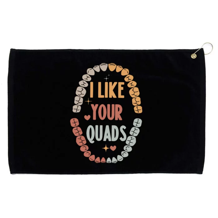 I Like Your Quads Dental Assistant Teeth Grommeted Golf Towel