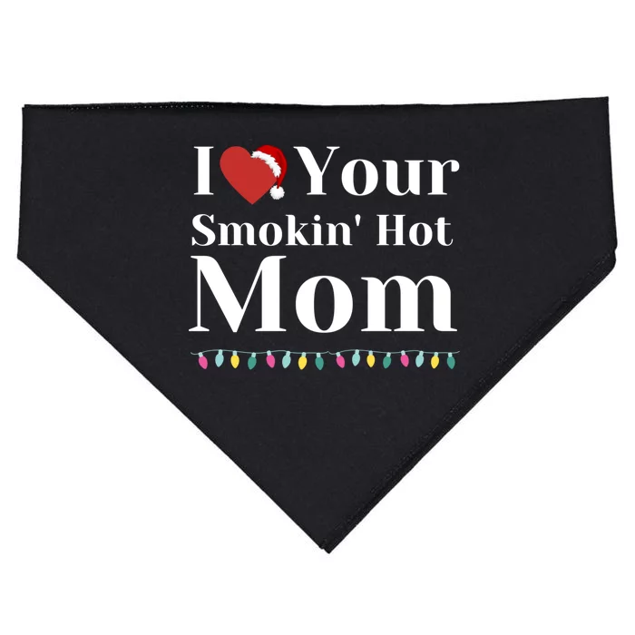 I Love Your Smokin Hot Mom Funny Couples Christmas Eve Gift USA-Made Doggie Bandana