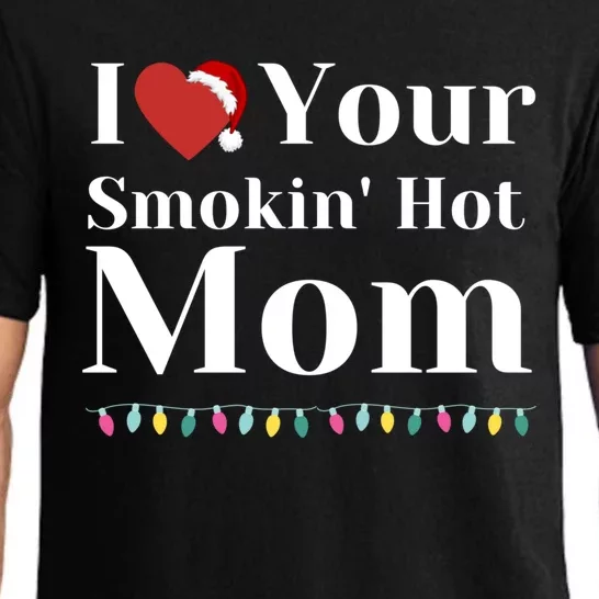 I Love Your Smokin Hot Mom Funny Couples Christmas Eve Gift Pajama Set