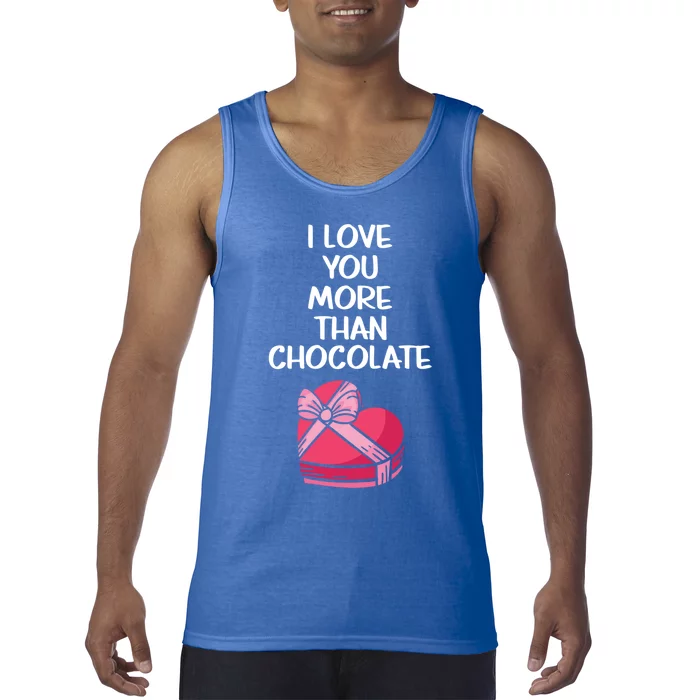 I Love You More Than Chocolate Valentine’s Day Couple Fan Great Gift Tank Top