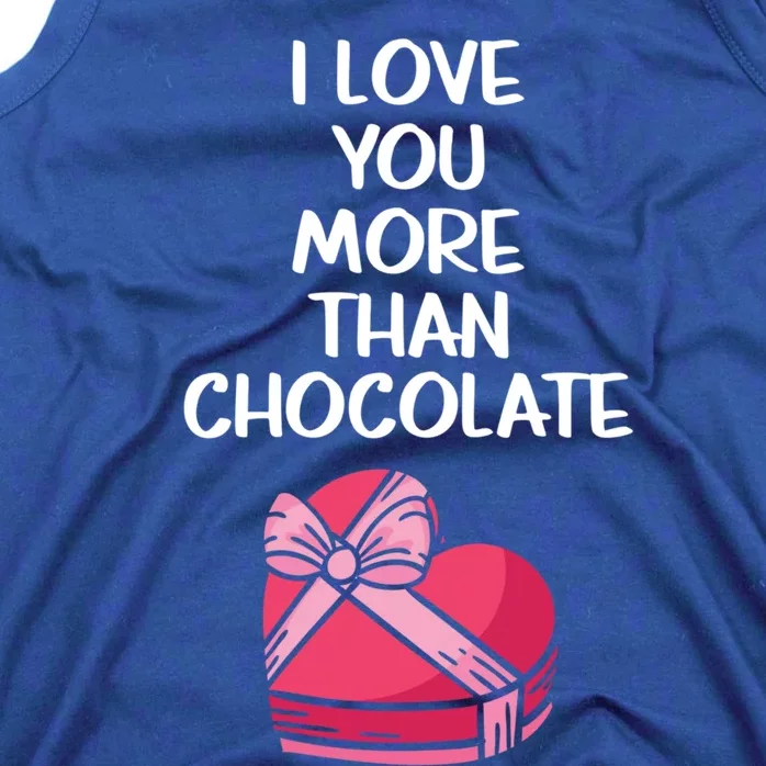 I Love You More Than Chocolate Valentine’s Day Couple Fan Great Gift Tank Top