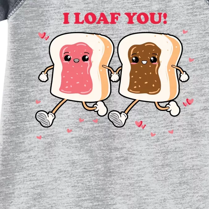 I Loaf You Valentines Day Funny Gift Infant Baby Jersey Bodysuit