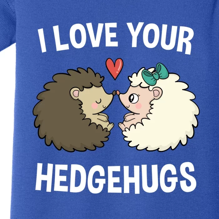 I Love Your Hedgehugs Rotic Valentines Day Hedgehog Gift Baby Bodysuit