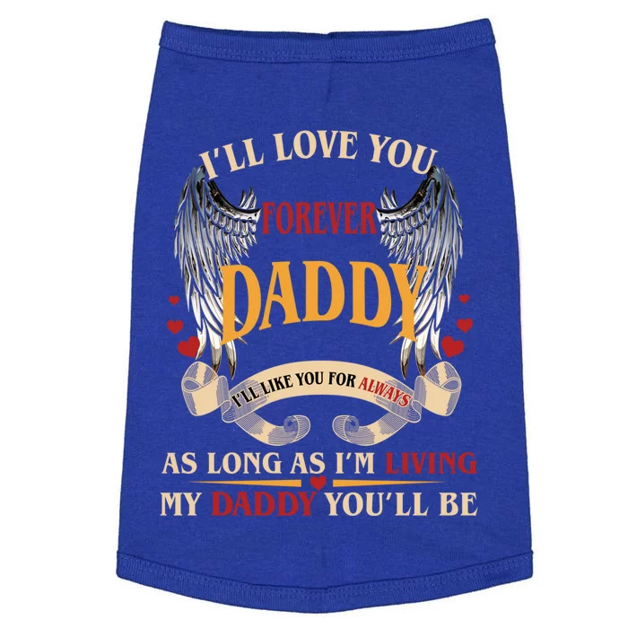 Ill Love You Forever Ill Like You Fore Always My Daddy Funny Gift Doggie Tank