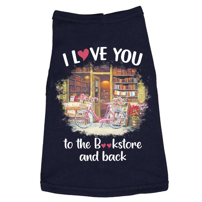 I Love You To The Bookstore And Back Book Lover Reader Funny Doggie Tank