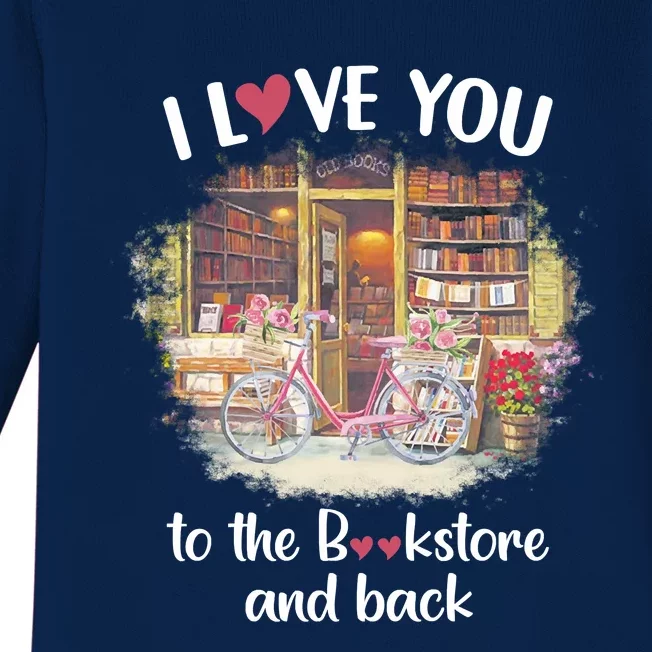 I Love You To The Bookstore And Back Book Lover Reader Funny Baby Long Sleeve Bodysuit