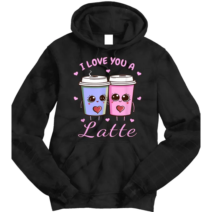 I Love You A Latte Coffee Lover Retro Groovy Valentines Day Tie Dye Hoodie