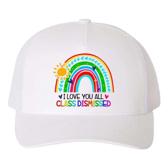 I Love You All Class Dismissed Teacher for Wo Yupoong Adult 5-Panel Trucker Hat