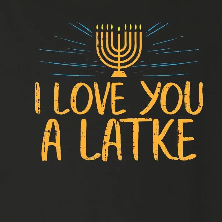 I Love You A Latke Funny Jewish Pun Hanukkah Chanukah Gift Toddler Long Sleeve Shirt