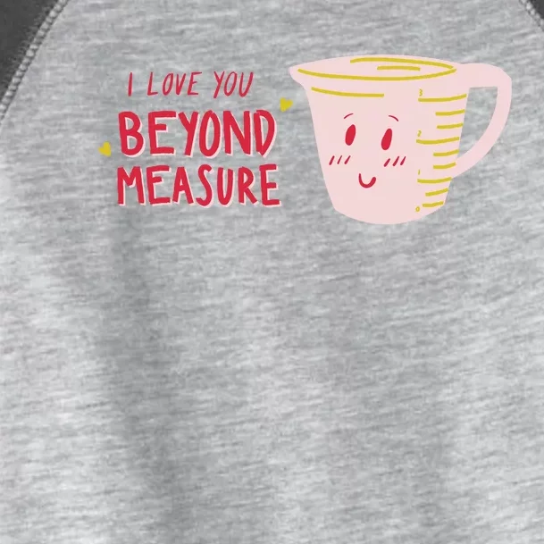 I Love You Beyond Measure Toddler Fine Jersey T-Shirt