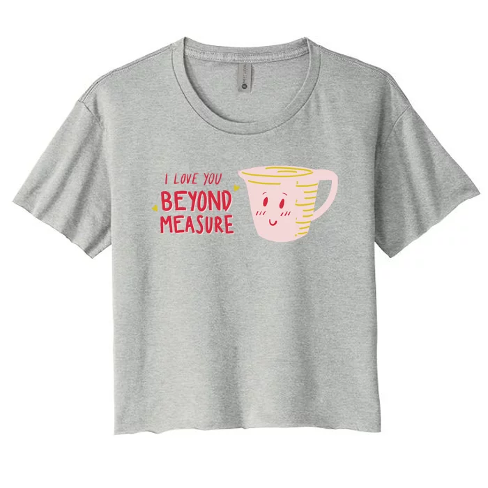 I Love You Beyond Measure Women's Crop Top Tee