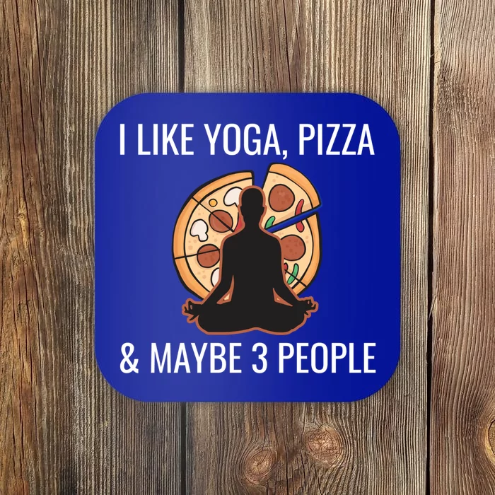 I Like Yoga Pizza And Maybe 3 People Funny Introvert Gift Meaningful Gift Coaster