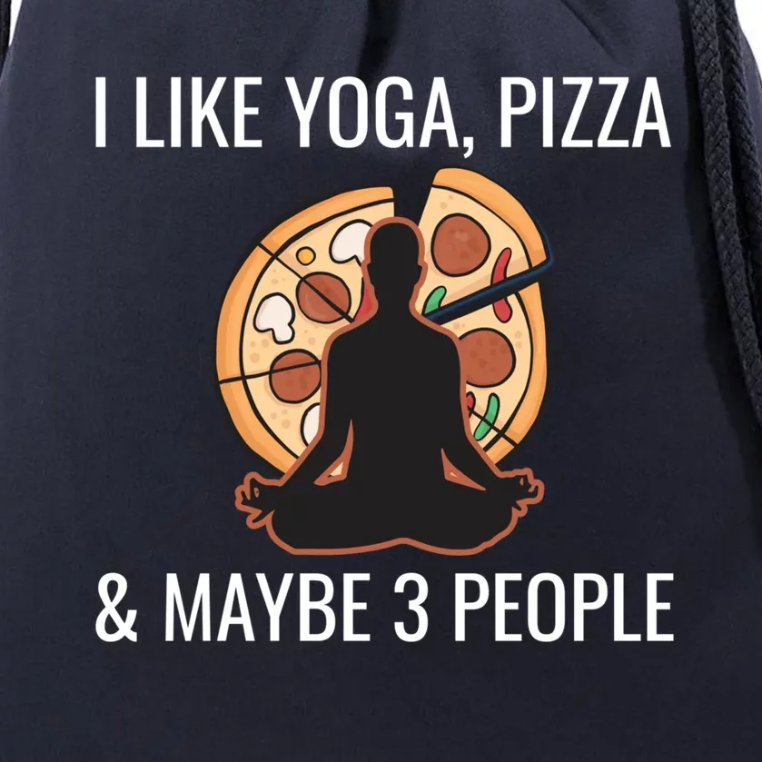 I Like Yoga Pizza And Maybe 3 People Funny Introvert Gift Meaningful Gift Drawstring Bag