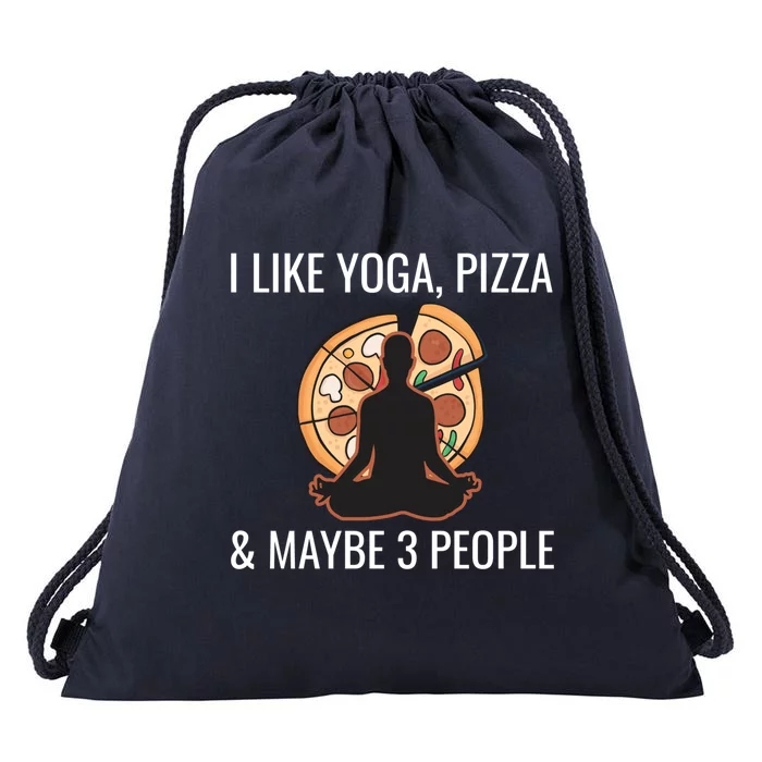 I Like Yoga Pizza And Maybe 3 People Funny Introvert Gift Meaningful Gift Drawstring Bag