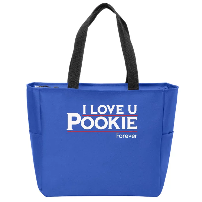 I Love You Pookie Forever Zip Tote Bag