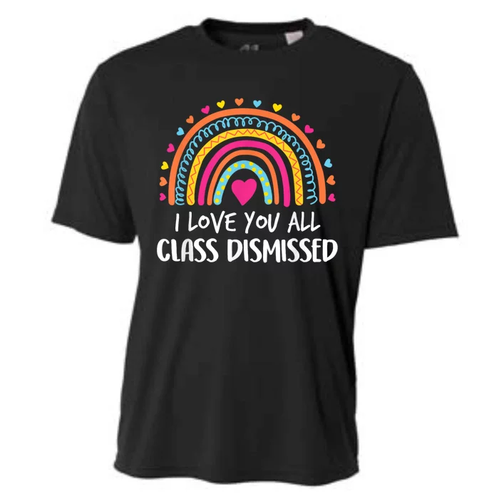 I Love You All Class Dismissed Teacher Last Day Of School Cooling Performance Crew T-Shirt