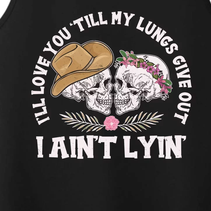 I'll Love You 'Till My Lungs Give Out I Ain't Lyin' Performance Tank