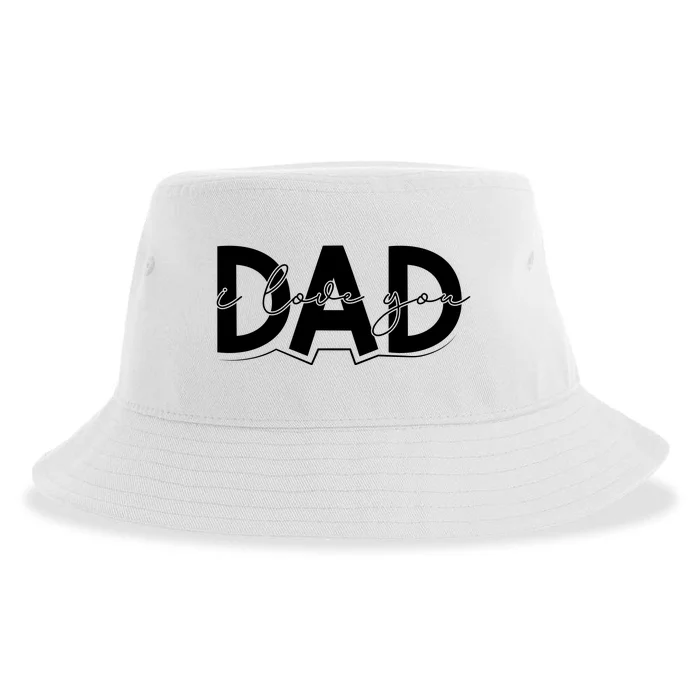 I Love You Dad I Heart You Dad Gift Sustainable Bucket Hat