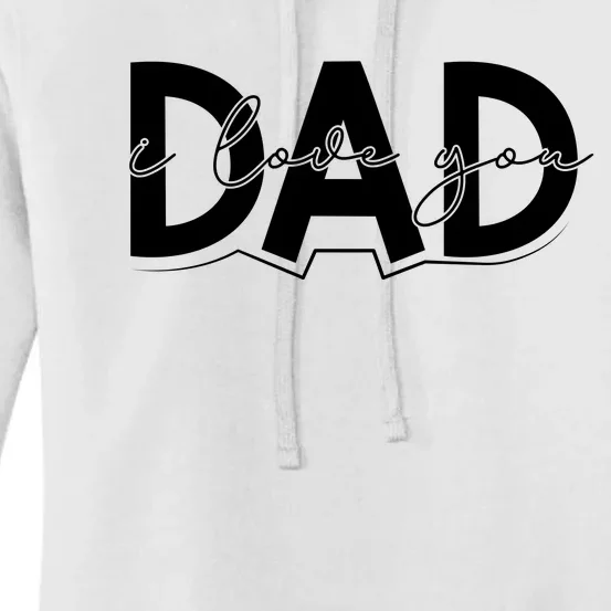 I Love You Dad I Heart You Dad Gift Women's Pullover Hoodie