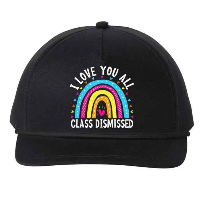 I Love You All Class Dismissed Teacher Last Day Of School Snapback Five-Panel Rope Hat