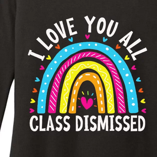 I Love You All Class Dismissed Teacher Last Day Of School Womens CVC Long Sleeve Shirt