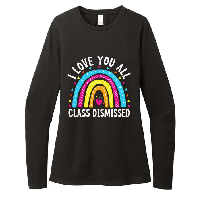 I Love You All Class Dismissed Teacher Last Day Of School Womens CVC Long Sleeve Shirt