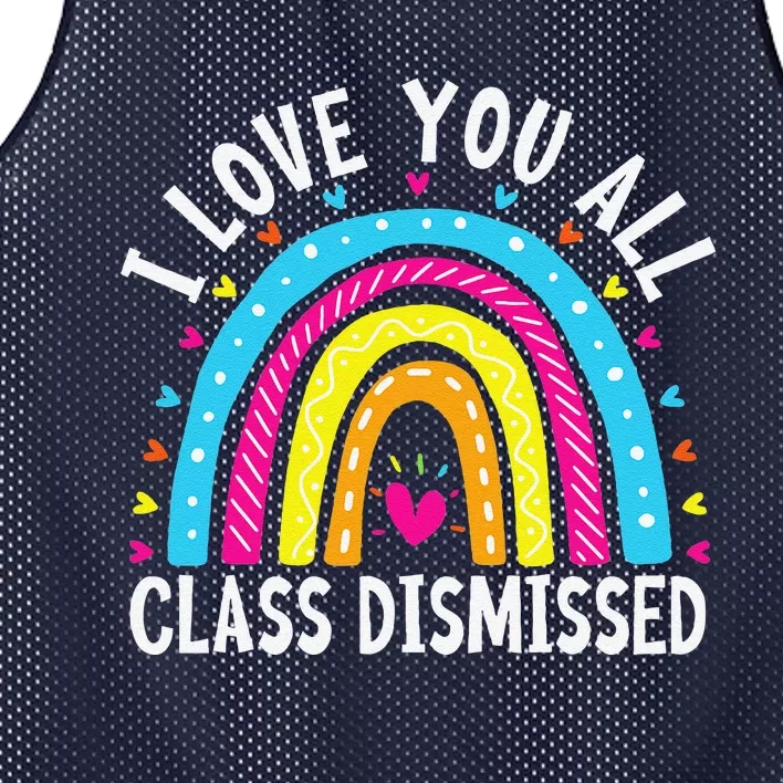 I Love You All Class Dismissed Teacher Last Day Of School Mesh Reversible Basketball Jersey Tank