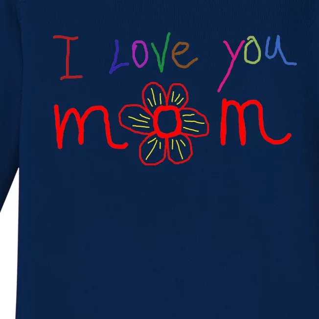 I Love You Mom Funny Mothers Day Baby Long Sleeve Bodysuit