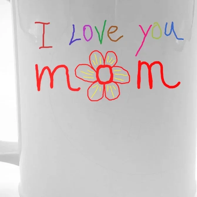 I Love You Mom Funny Mothers Day Front & Back Beer Stein