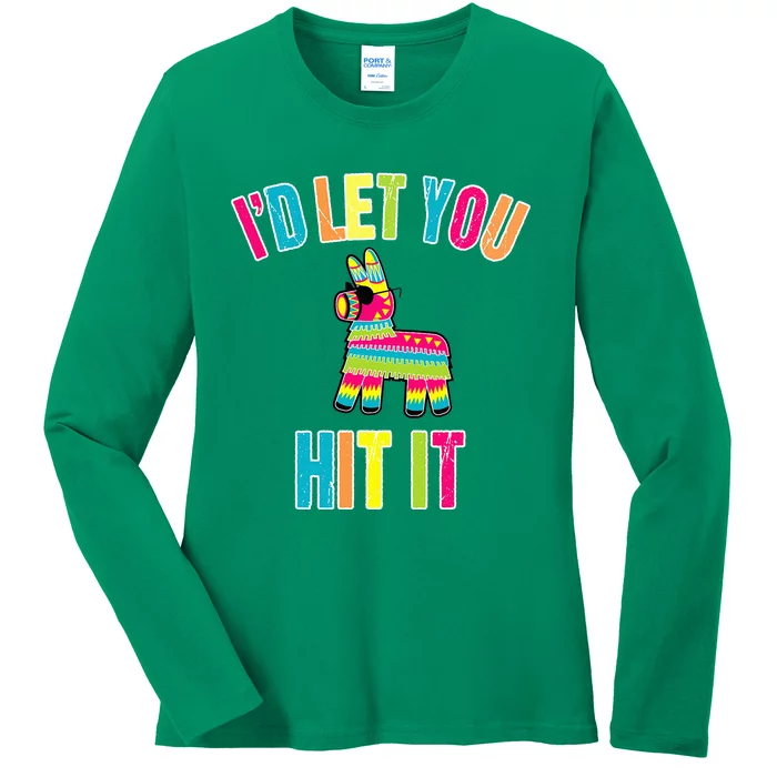 I'd Let You Hit It Cinco De Mayo Ladies Long Sleeve Shirt