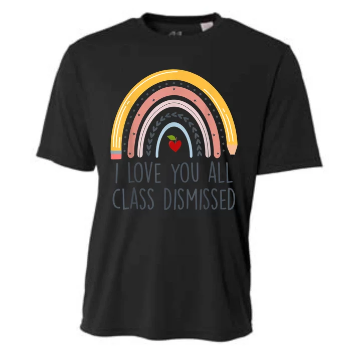 I Love You All Class Dismissed Teacher Last Day Of School Cooling Performance Crew T-Shirt