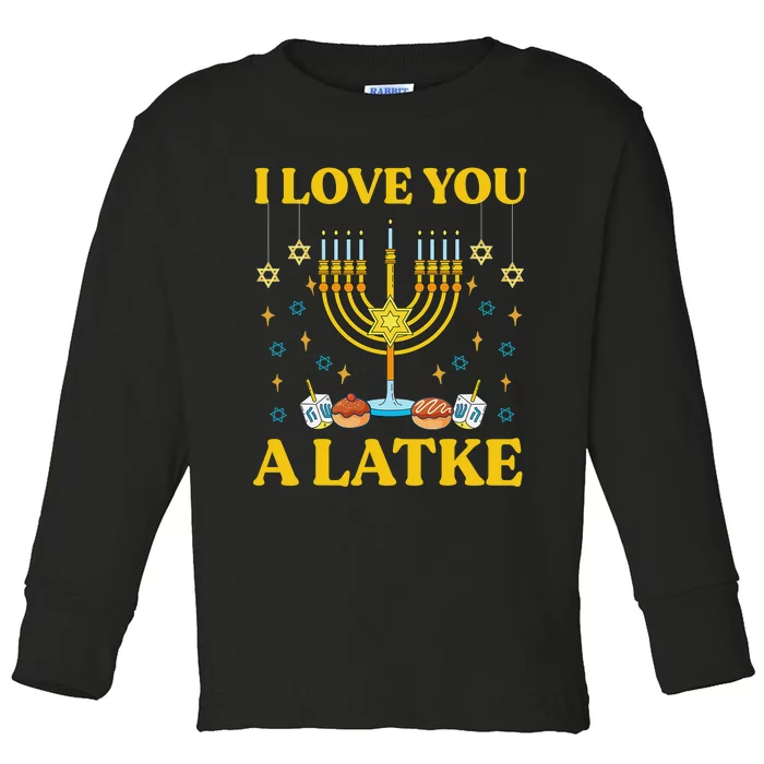 I Love You A Latke Funny Jewish Pun Hanukkah Chanukah Toddler Long Sleeve Shirt