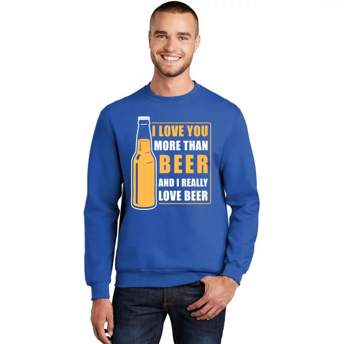 I Love You More Than Beer Funny Valentines Day Husband Gift Sweatshirt