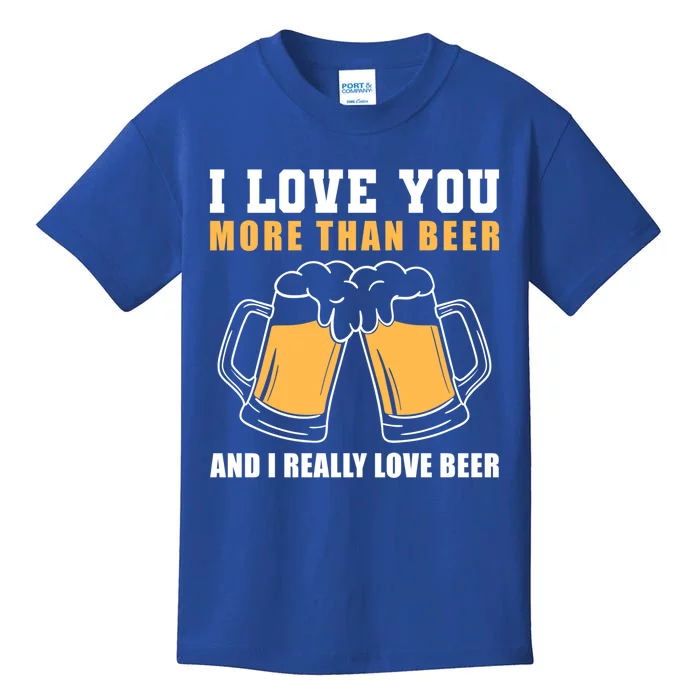 I Love You More Than Beer Valentines Day Gift Kids T-Shirt