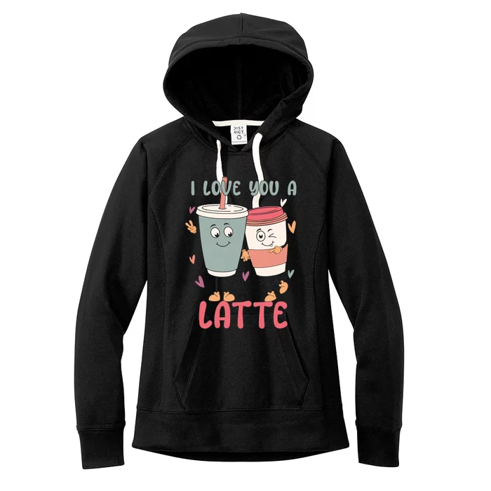 I Love You A Latte Funny Valentines Women's Fleece Hoodie